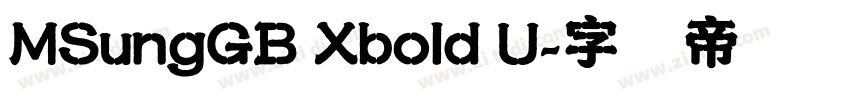 MSungGB Xbold U字体转换